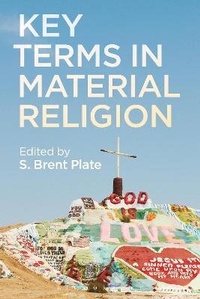 Enlarge image Cover: Key Terms in Material Religion - Bloomsbury Academic