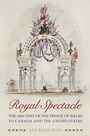 Cover: Royal Spectacle - University of Toronto Press