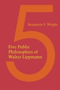 Cover: Five Public Philosophies of Walter Lippmann - University of Texas Press