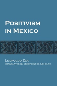 Enlarge image Cover: Positivism in Mexico - University of Texas Press