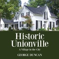 Cover: Historic Unionville - Dundurn Group Ltd