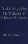 Cover: Canadian Energy Policy and the Struggle for Sustainable Development - University of Toronto Press