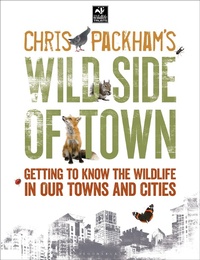 Abbildung von: Chris Packham's Wild Side Of Town - Bloomsbury Natural History