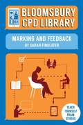 Cover: Bloomsbury CPD Library: Marking and Feedback - Bloomsbury Education