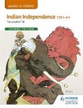 Cover: Access to History: Indian Independence 1914-64 Second Edition - Hodder Education