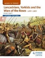 Cover: Access to History: Lancastrians, Yorkists and the Wars of the Roses, 1399-1509 Second Edition - Hodder Education