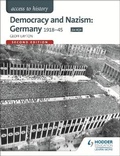 Cover: Access to History: Democracy and Nazism: Germany 1918-45 for AQA - Hodder Education