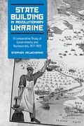 Abbildung von: State Building in Revolutionary Ukraine - University of Toronto Press
