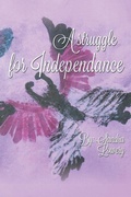 Cover: A Struggle for Independence - Xlibris