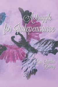 Enlarge image Cover: A Struggle for Independence - Xlibris