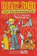 Cover: Billy Sure Kid Entrepreneur and the Cat-Dog Translator - Simon Spotlight