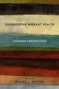 Cover: Engendering Migrant Health - University of Toronto Press
