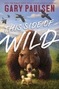 Cover: This Side of Wild - Simon & Schuster Books for Young Readers