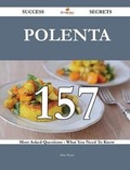Cover: Polenta 157 Success Secrets - 157 Most Asked Questions on Polenta - What You Need to Know - Emereo Publishing