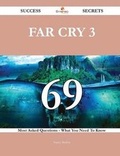 Cover: Far Cry 3 69 Success Secrets - 69 Most Asked Questions on Far Cry 3 - What You Need to Know - Emereo Publishing