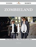 Cover: Zombieland 110 Success Secrets - 110 Most Asked Questions on Zombieland - What You Need to Know - Emereo Publishing