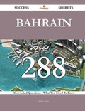 Cover: Bahrain 288 Success Secrets - 288 Most Asked Questions on Bahrain - What You Need to Know - Emereo Publishing