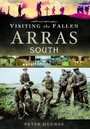 Cover: Visiting the Fallen - Arras South - Pen & Sword Military