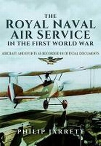 Enlarge image Cover: Royal Naval Air Service in the First World War - Pen & Sword Aviation