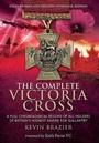 Cover: Complete Victoria Cross: A Full Chronological Record of All Holders of Britain's Highest Award for Gallantry - Pen & Sword Military