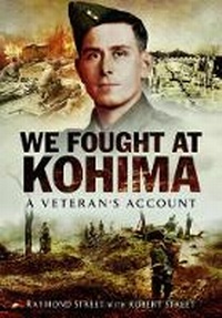 Enlarge image Cover: We Fought at Kohima - Pen & Sword Military