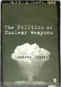 Cover: The Politics of Nuclear Weapons - SAGE Publications Ltd