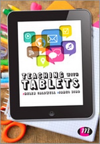 Enlarge image Cover: Teaching with Tablets - Learning Matters Ltd