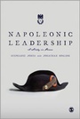 Cover: Napoleonic Leadership - SAGE Publications Ltd