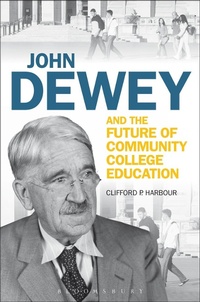 Bild vergrößern Bild: John Dewey and the Future of Community College Education - Bloomsbury Academic USA