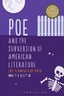 Cover: Poe and the Subversion of American Literature - Bloomsbury Academic USA