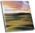 Cover: Golf Courses of the Mornington Peninsula - Eagles Nest Publishing