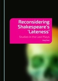 Cover: Reconsidering Shakespeare's 'Lateness' - Cambridge Scholars Publishing