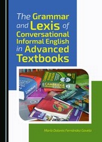 Abbildung von: The Grammar and Lexis of Conversational Informal English in Advanced Textbooks - Cambridge Scholars Publishing