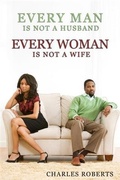 Cover: Every Man Is Not a Husband - Every Woman Is Not a Wife - BOOKBABY
