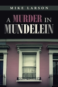 Enlarge image Cover: A Murder in Mundelein - iUniverse
