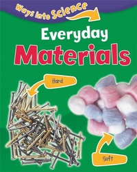 Enlarge image Cover: Ways Into Science: Everyday Materials - Franklin Watts Ltd