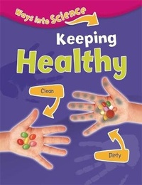 Enlarge image Cover: Ways Into Science: Keeping Healthy - Franklin Watts Ltd