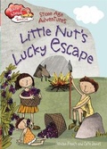 Cover: Race Ahead With Reading: Stone Age Adventures: Little Nut's Lucky Escape - Franklin Watts Ltd