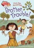 Cover: Race Ahead With Reading: Stone Age Adventures: Brother Trouble - Franklin Watts Ltd
