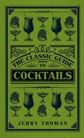 Cover: The Classic Guide to Cocktails - Amberley Publishing