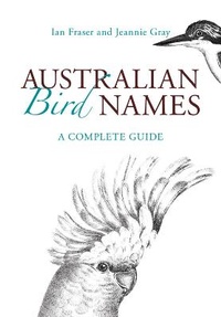Enlarge image Cover: Australian Bird Names - CSIRO Publishing