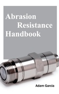 Cover: Abrasion Resistance Handbook - NY Research Press