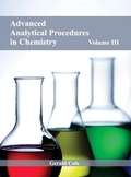 Cover: Advanced Analytical Procedures in Chemistry: Volume III - NY Research Press