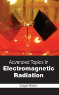 Cover: Advanced Topics in Electromagnetic Radiation - NY Research Press