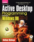 Cover: Learn Microsoft Active Desktop Programming Using Windows 98 - Wordware Publishing Inc.