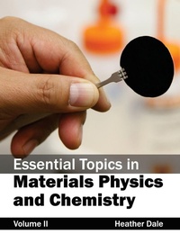 Enlarge image Cover: Essential Topics in Materials Physics and Chemistry: Volume II - NY Research Press