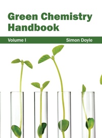 Abbildung von: Green Chemistry Handbook: Volume I - NY Research Press