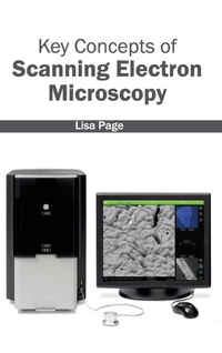 Enlarge image Cover: Key Concepts of Scanning Electron Microscopy - NY Research Press