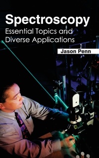 Abbildung von: Spectroscopy: Essential Topics and Diverse Applications - NY Research Press