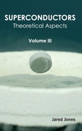 Cover: Superconductors: Volume III (Theoretical Aspects) - NY Research Press